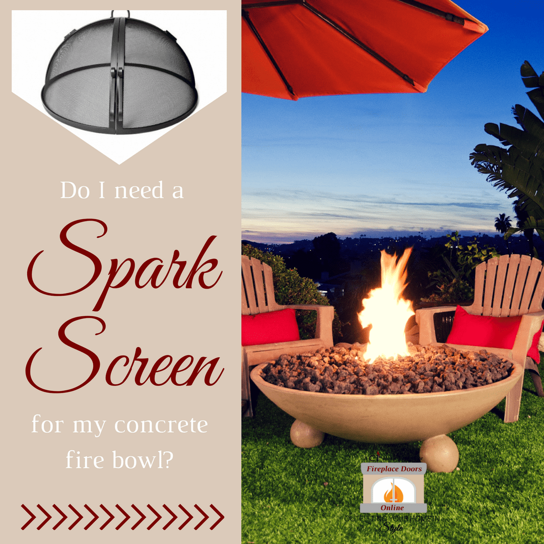 For My Concrete Fire Bowl Do I Need A Fire Pit Spark Screen